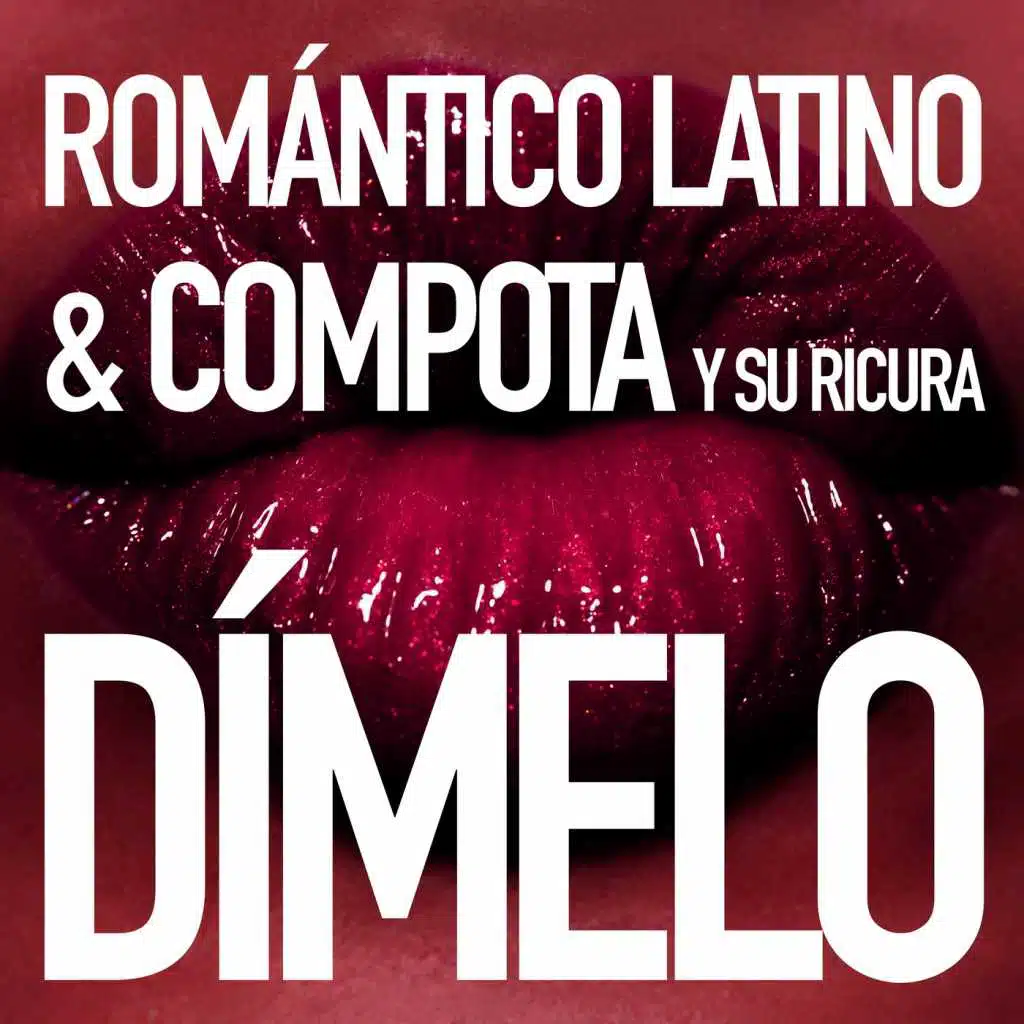 Romántico Latino & Compota y su Ricura