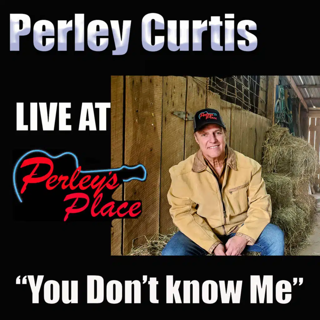Live at Perley's Place, Vol. 13 - You Don't Know Me