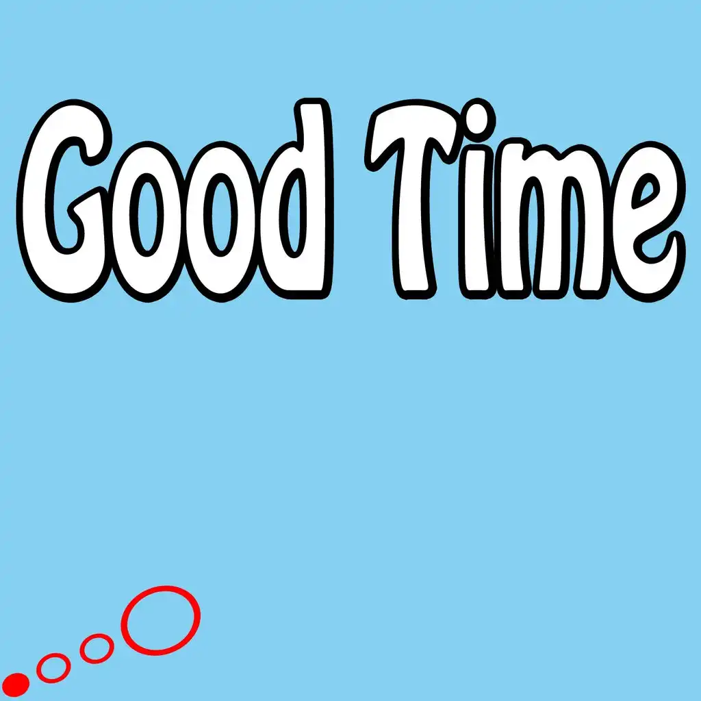 Good Time (Single Version)