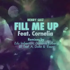 Fill Me Up (Dake Remix) [ft. Cornelia]