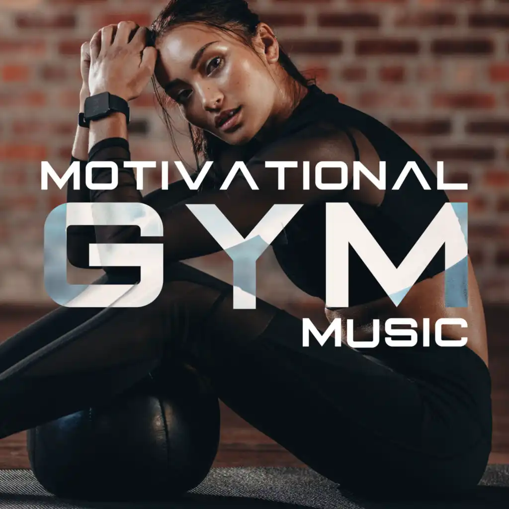 Motivational Gym Music: Workout Gym Motivational Playlist
