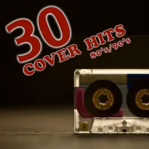 30 Cover Hits 80's / 90's