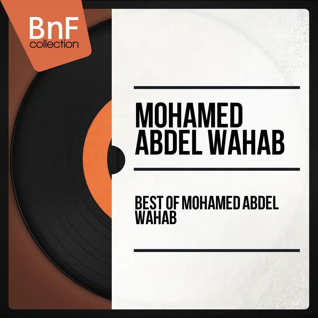 Best of Mohamed Abdel Wahab (Mono Version)