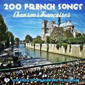 200 French Songs (200 Greatest France Hits of All Time)