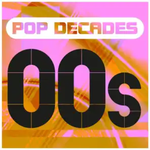 Pop Decades: 00s