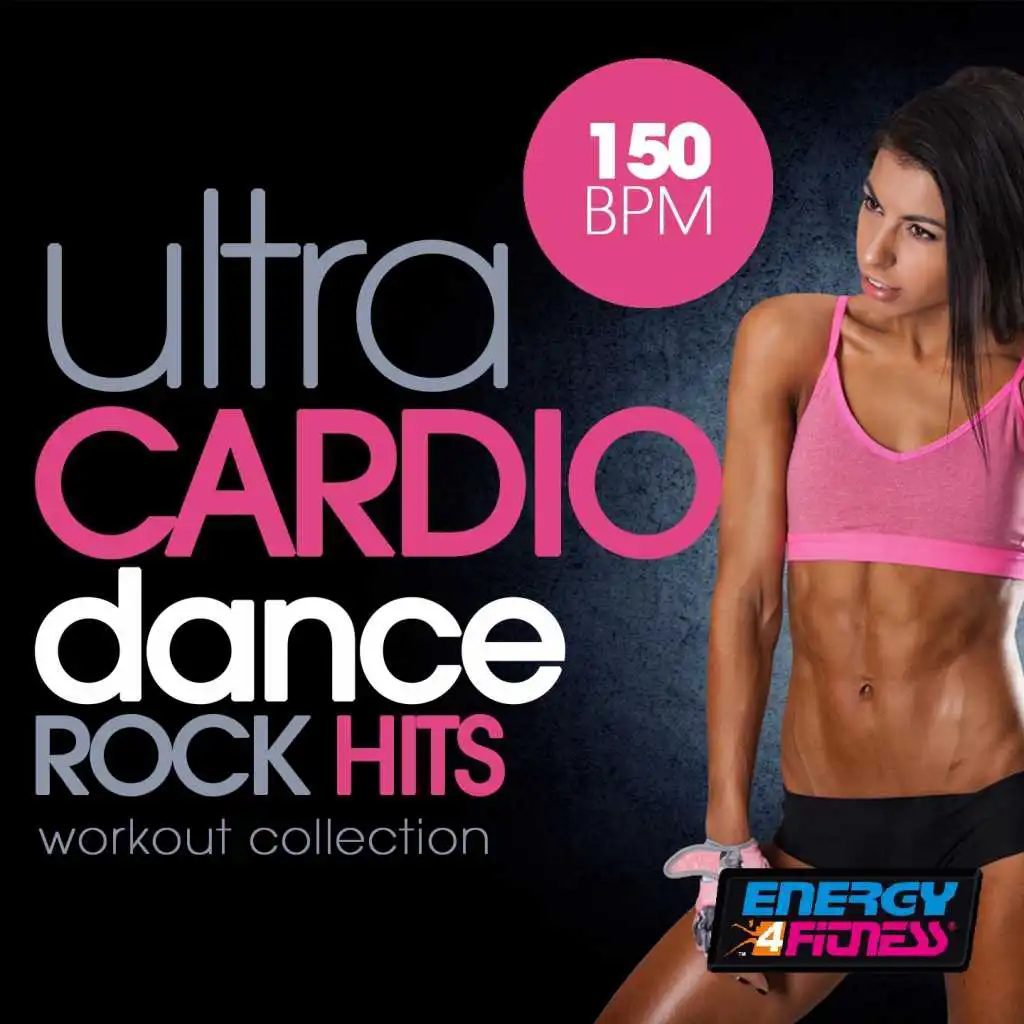 Ultra Cardio Dance 150 BPM Rock Hits Workout Collection