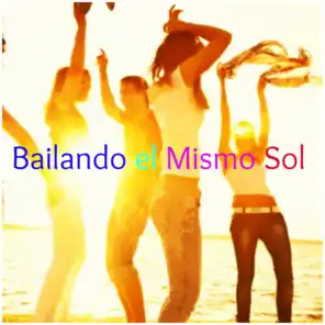 Bailando El Mismo Sol (Hits Compilation)