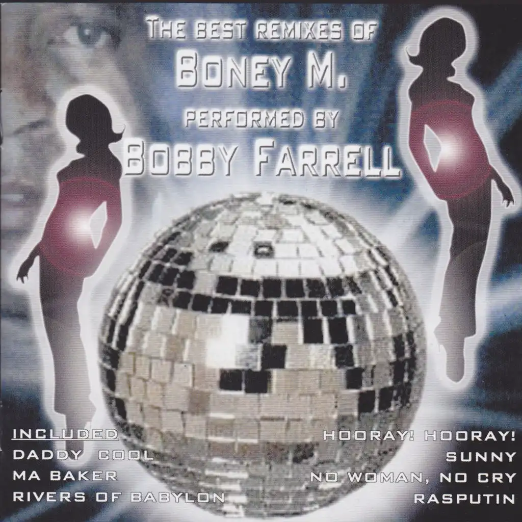 The Best Remixes of Boney M. Performed By Bobby Farrell