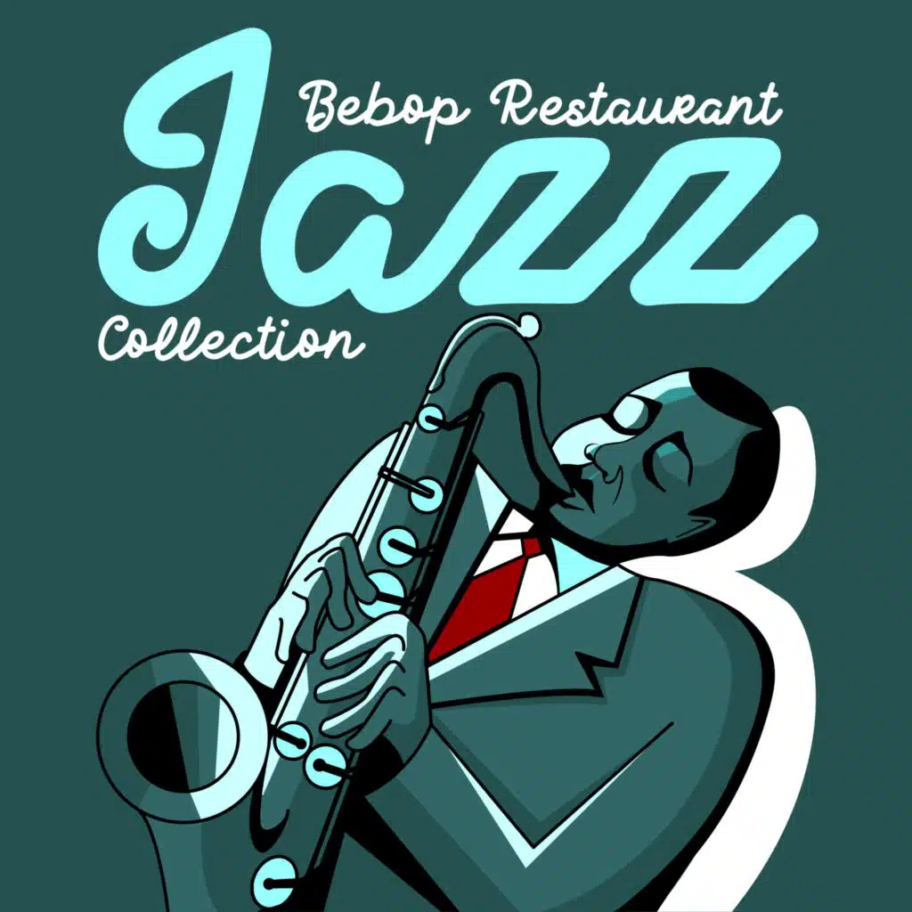 Bebop Restaurant Jazz Collection