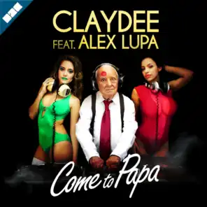 Come to Papa (feat. Alex Lupa)