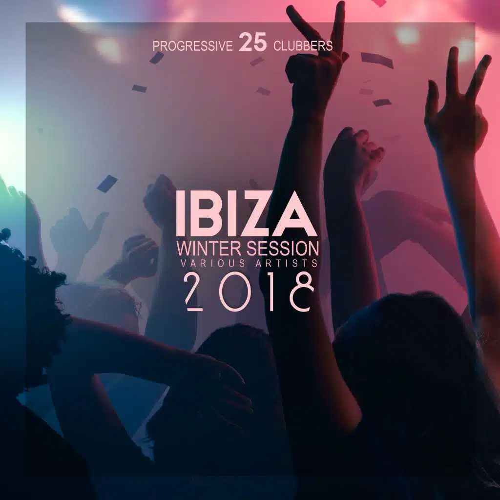 Ibiza Winter Session 2018 (25 Progressive Clubbers)