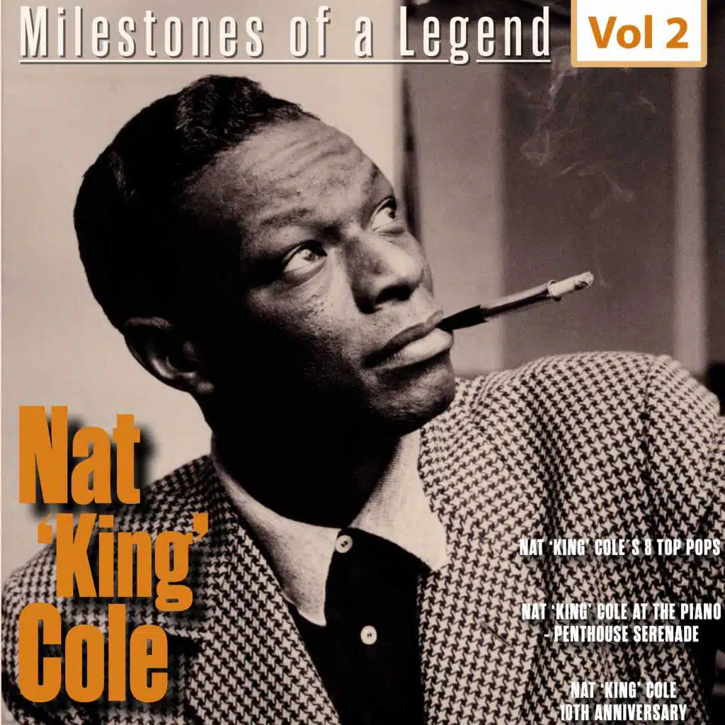 Milestones of a Legend Nat King Coles, Vol. 2