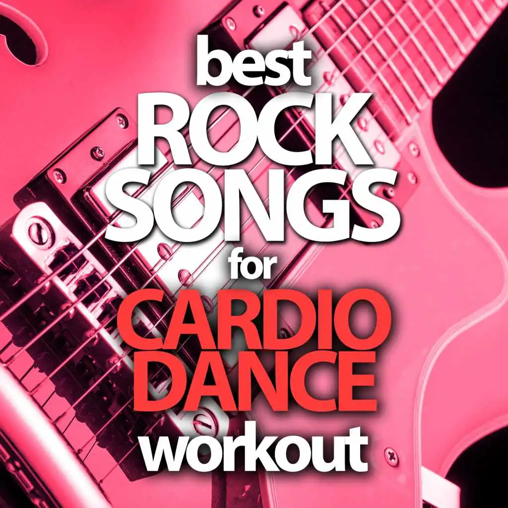Best Rock Songs for Cardio Dance Workout