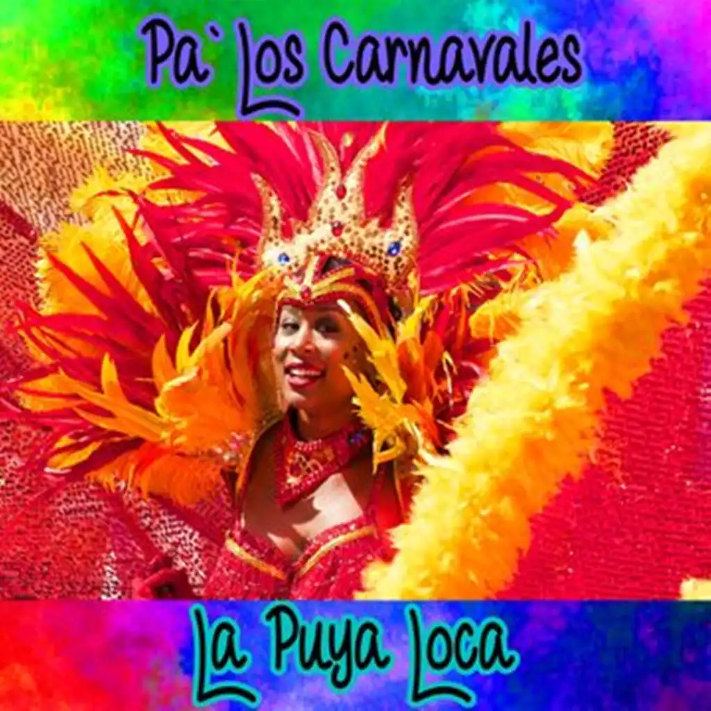 Pa' los Carnavales / La Puya Loca