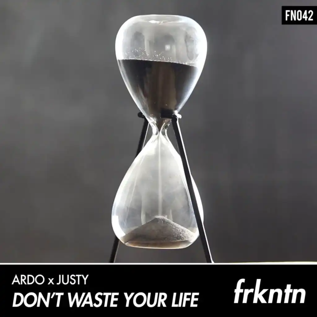 Don't Waste Your Life (Extended Mix)