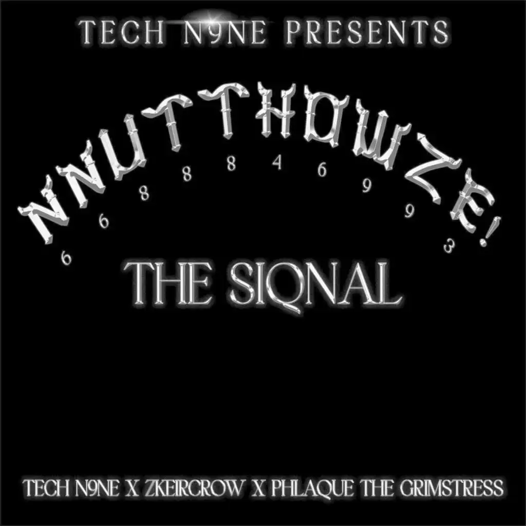 Tech N9ne Presents: NNUTTHOWZE - The Siqnal