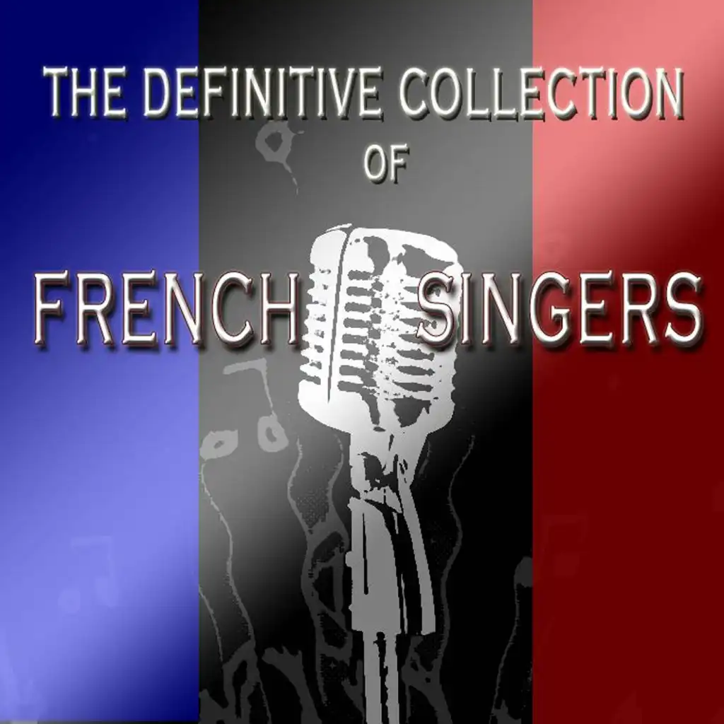 The Definitive Collection of French Singers