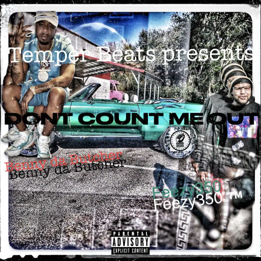 DONT COUNT ME OUT (Feat. Benny The Butcher)
