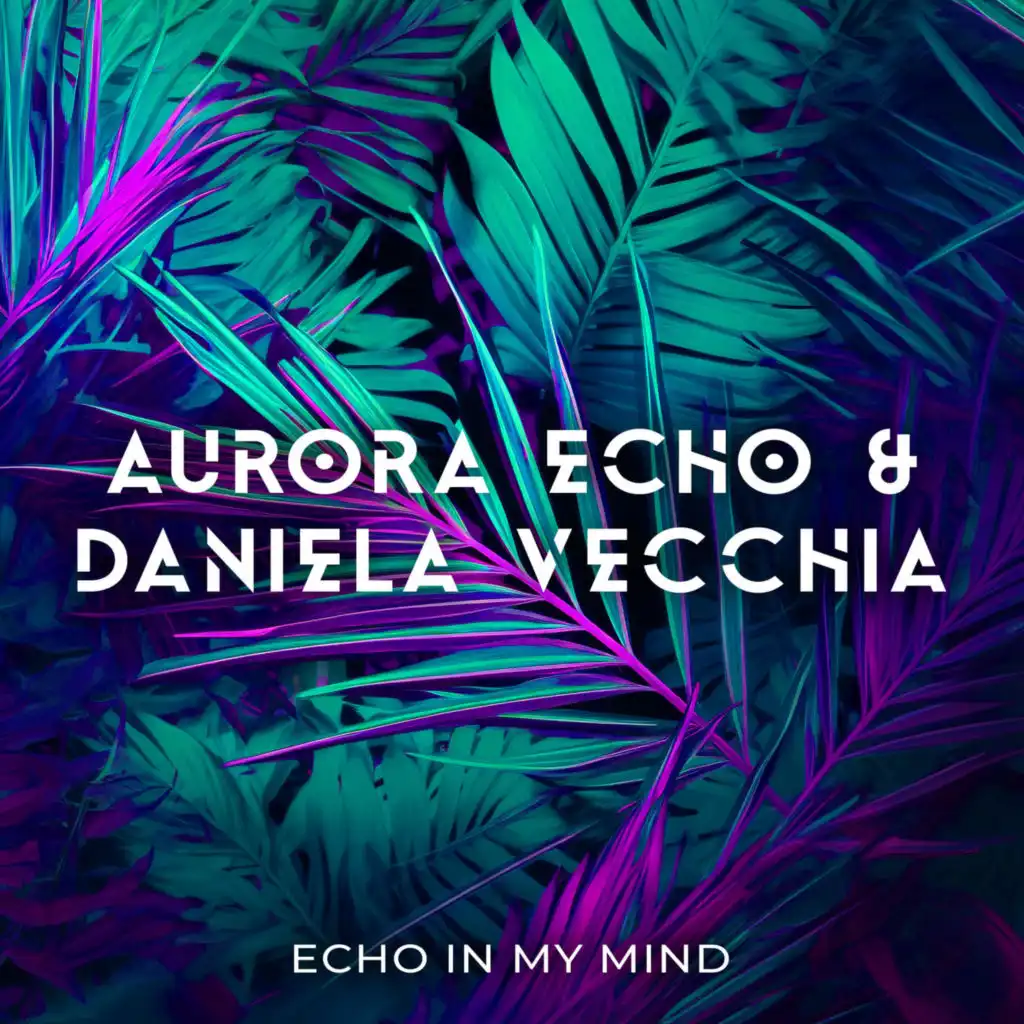 Aurora Echo & Daniela Vecchia