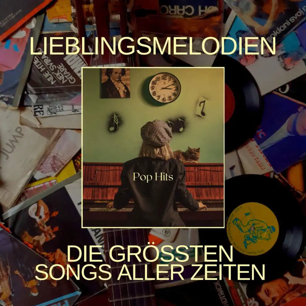 Lieblingsmelodien - Die größten Songs aller zeiten - Pop Hits
