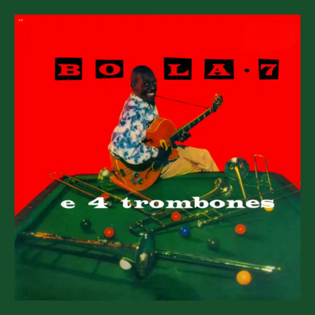 Bola 7 e 4 Trombones (Original Album)