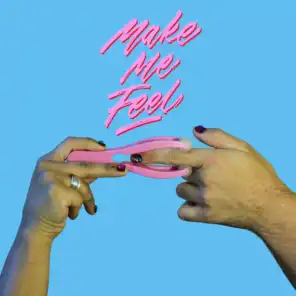 Make Me Feel (feat. Jarryd James)