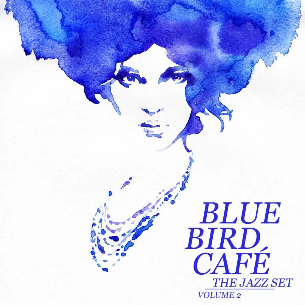 Blue Bird Café: The Jazz Set, Vol. 2