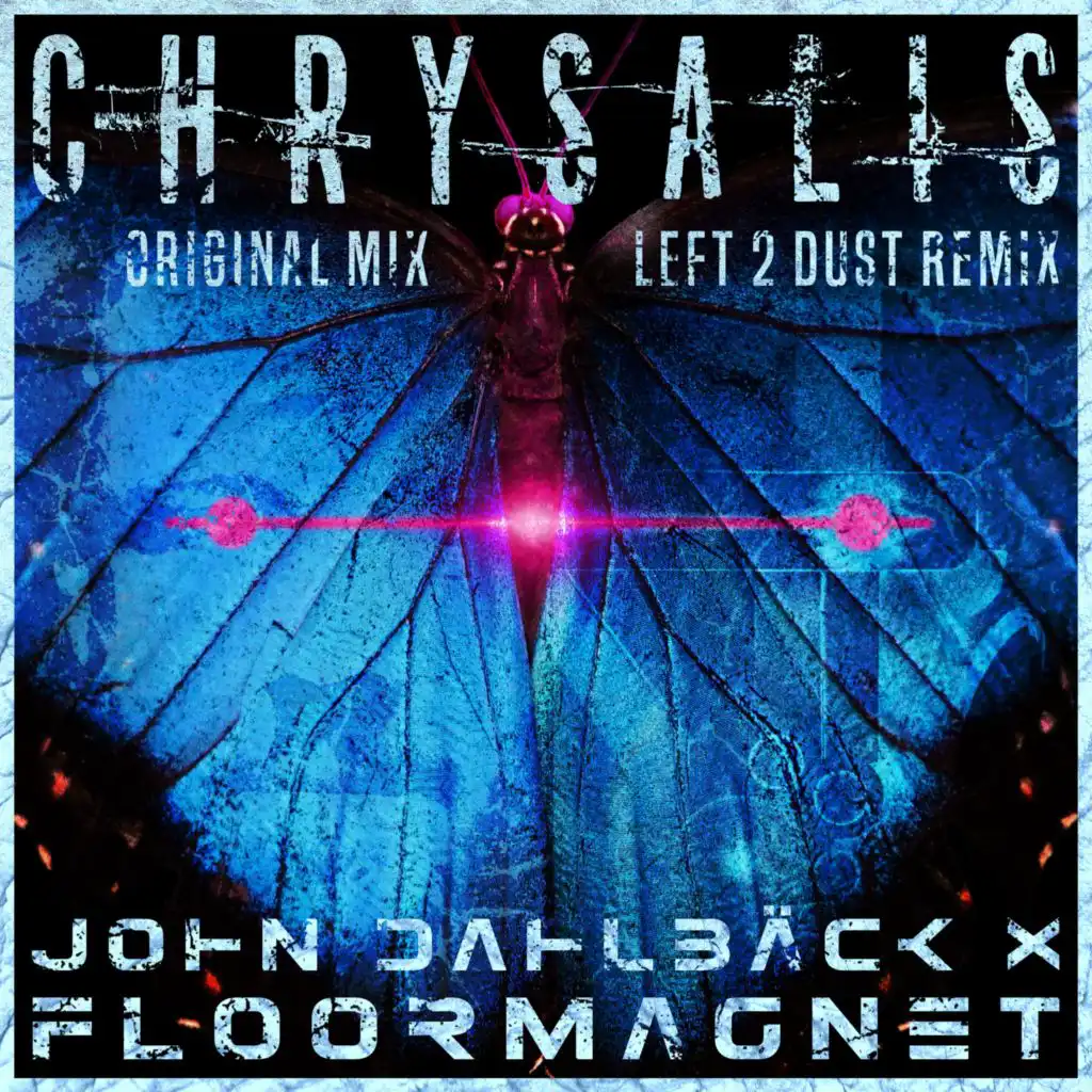 Chrysalis (Left 2 Dust Remix)