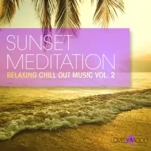 Sunset Meditation - Relaxing Chill Out Music, Vol. 2
