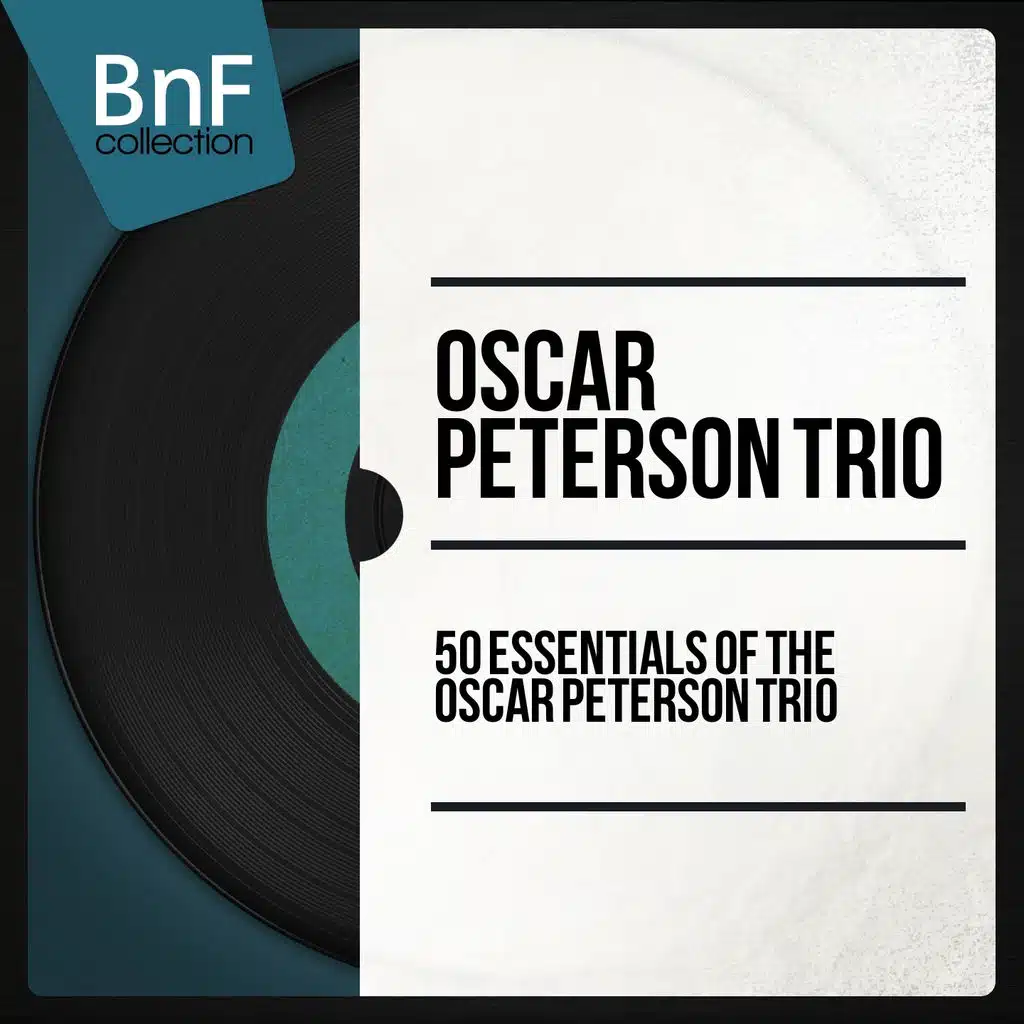 50 Essentials of the Oscar Peterson Trio (Mono Version)