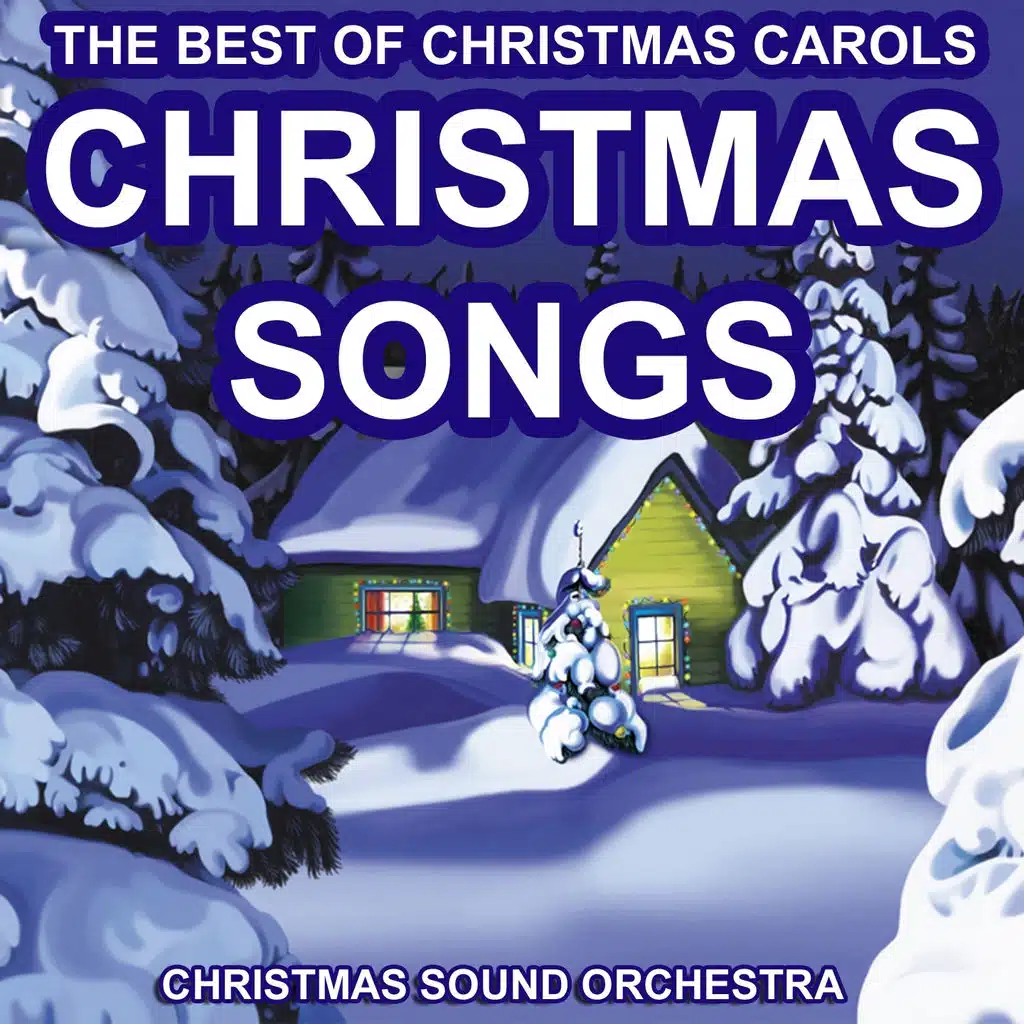 The Best of Christmas Songs (The Best of Christmas Carols)