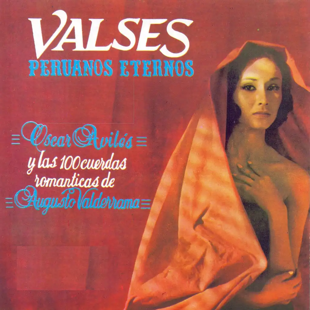 Valses Peruanos Eternos (feat. Augusto Valderrama)