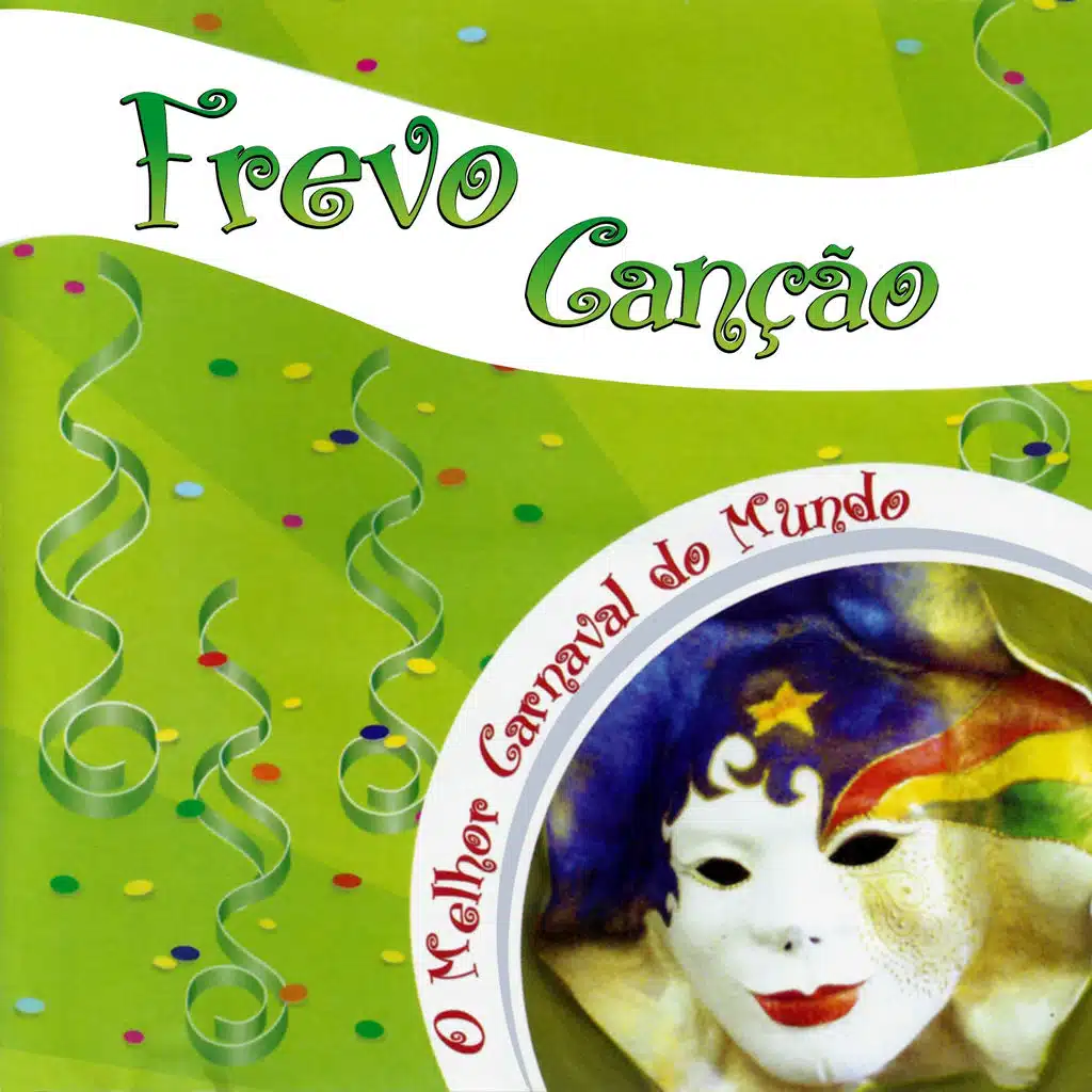 Frevo Canção (O Melhor Carnaval do Mundo)