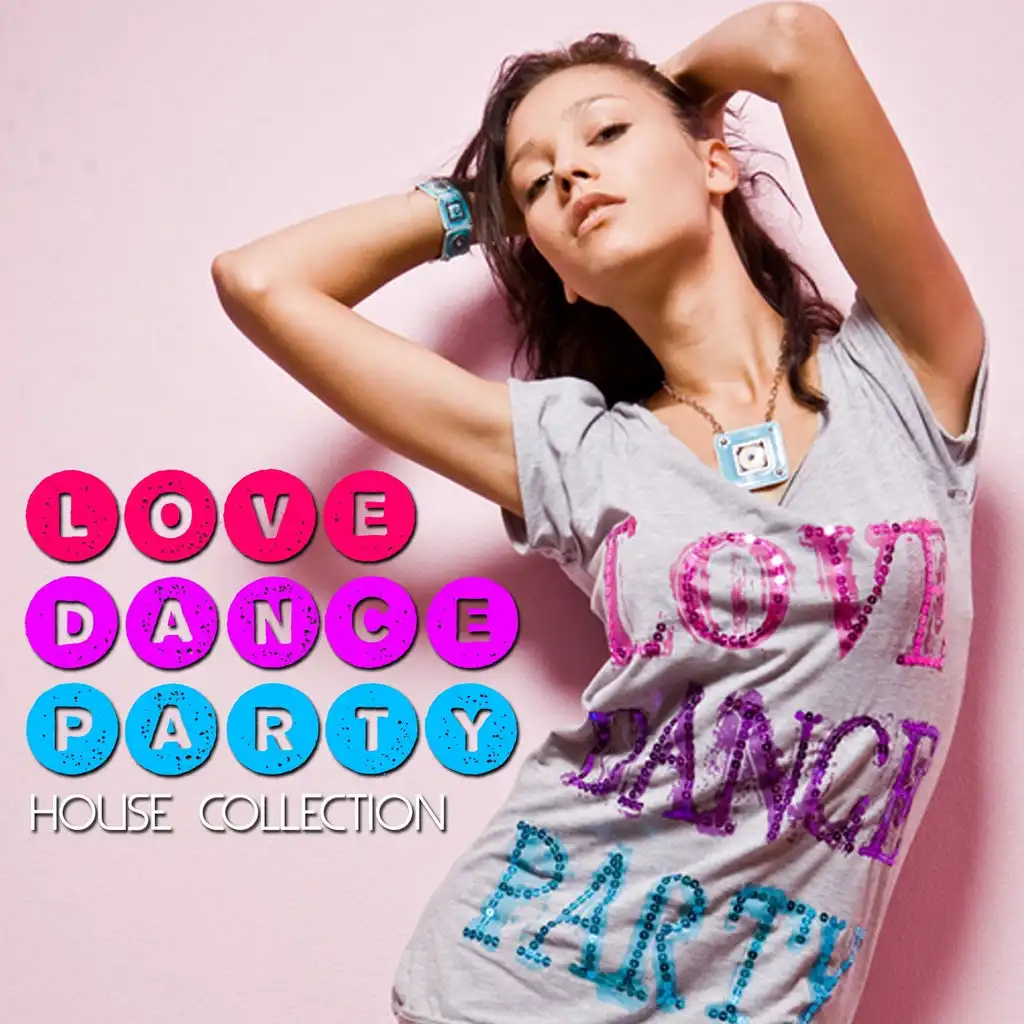 Love Dance Party - House Collection