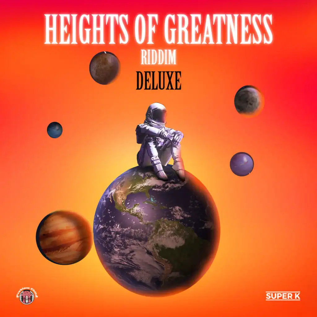 Heights Of Greatness Riddim (Deluxe)