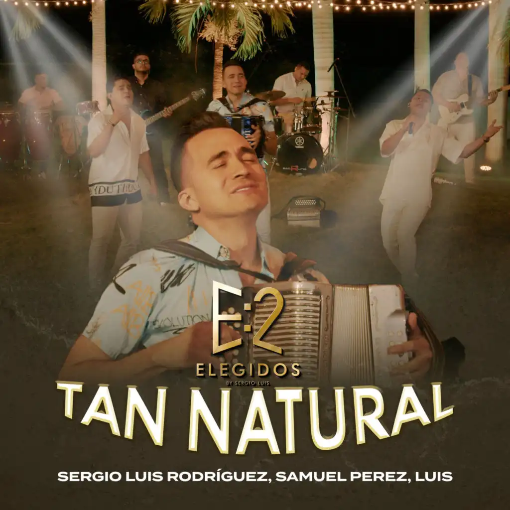 Tan Natural (Elegidos) [feat. Samuel Pérez & LUIS]