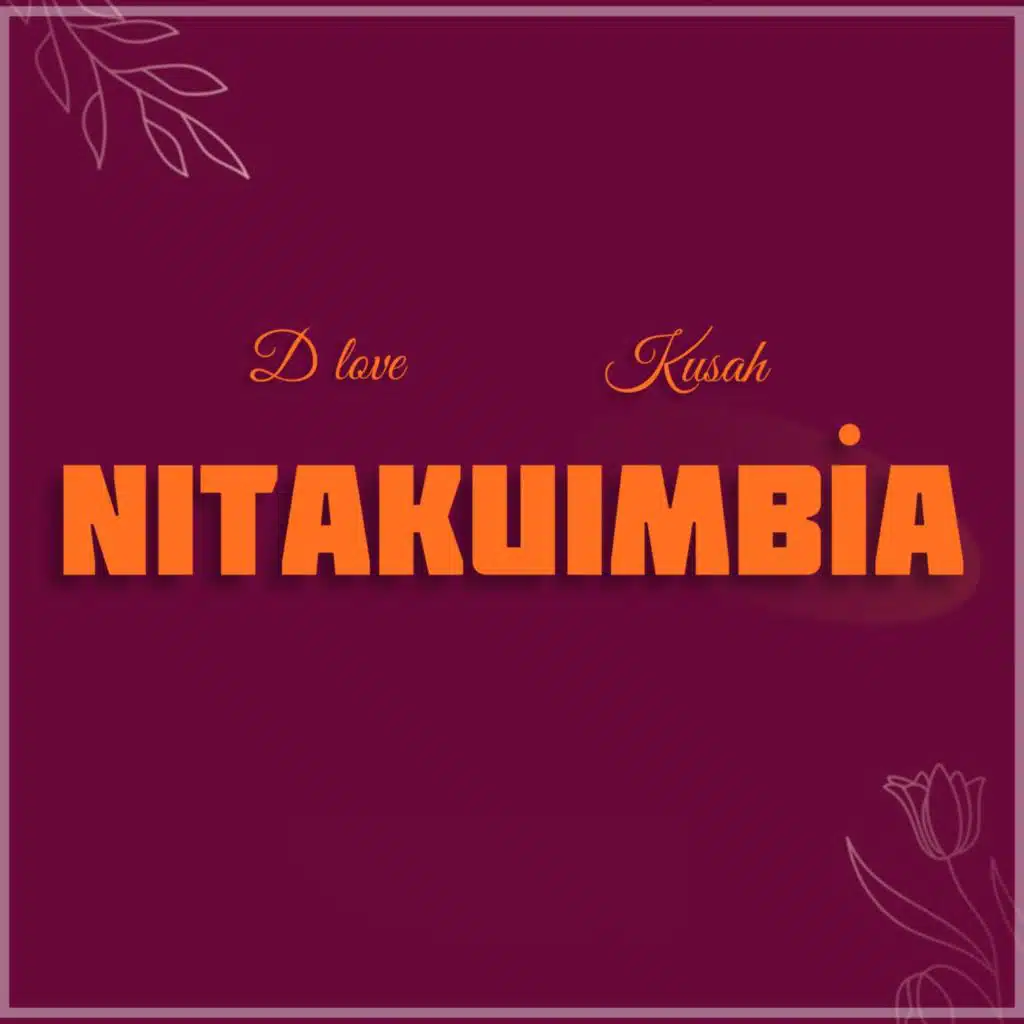 Nitakuimbia (feat. Kusah)