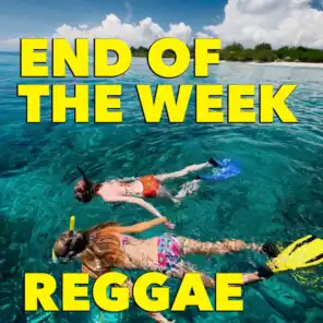 End Of The Week Reggae