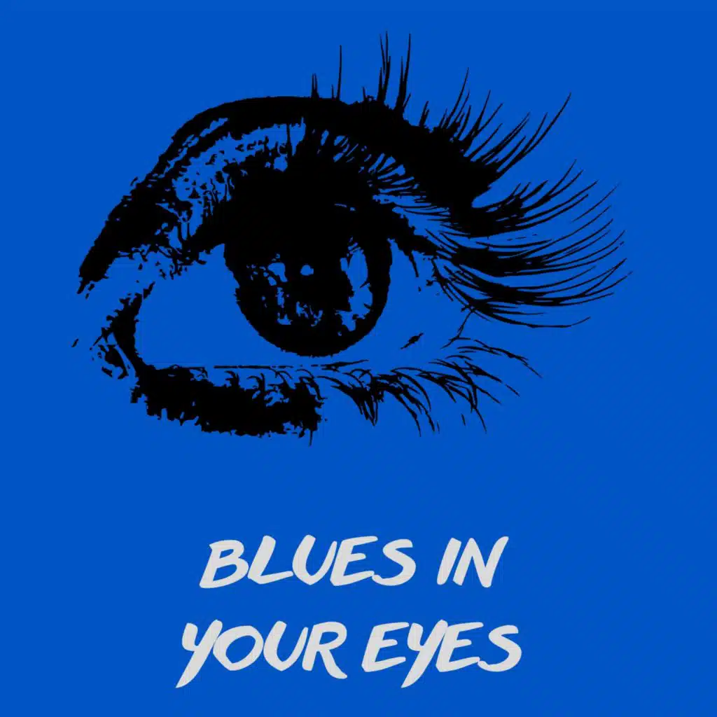 Blues in your Eyes