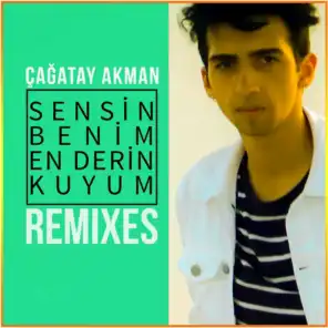 Sensin Benim en Derin Kuyum (Remixes)