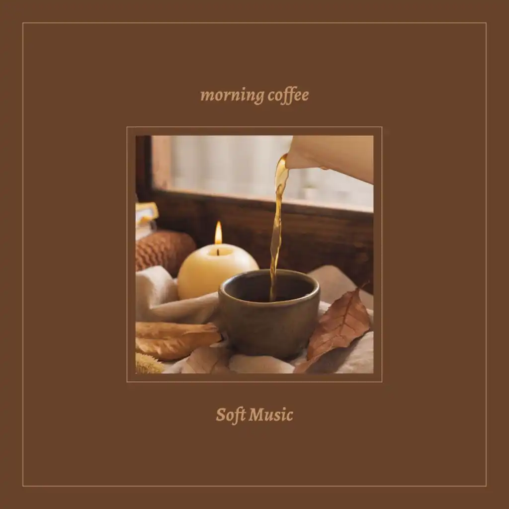 morning coffee - Soft Music