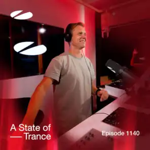 A State of Trance (ASOT 1140) (Interview with ALPHA 9, Pt. 1)