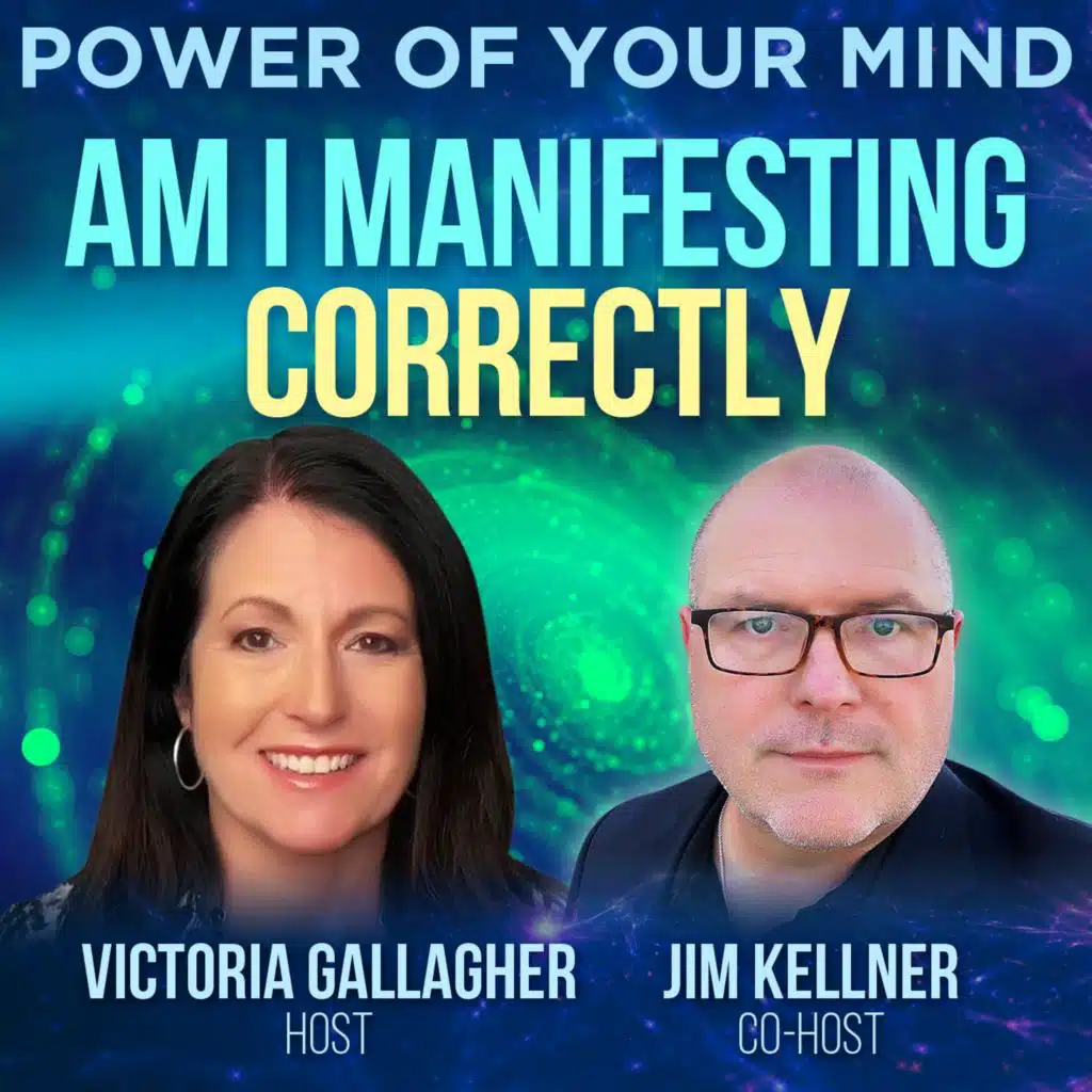#211- Am I Manifesting Correctly?