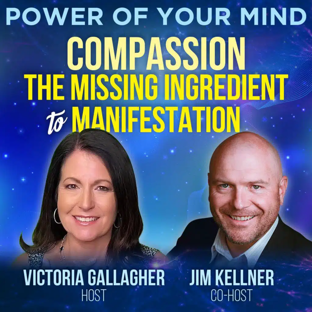 #254- Compassion- The Missing Ingredient to Manifestation
