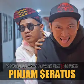 Pinjam Seratus (feat. Dj Every & Ivandi Zico)