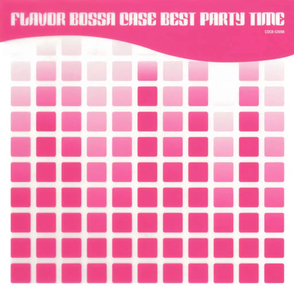 FLAVOR BOSSA CASE BEST 'PARTY TIME'