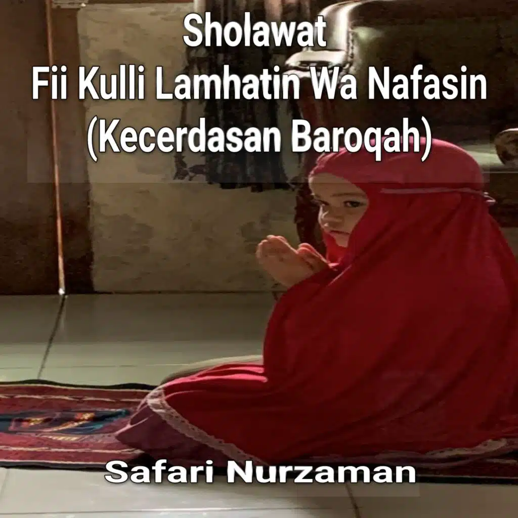 Sholawat Fii Kulli Lamhatin Wa Nafasin (Kecerdasan Baroqah)