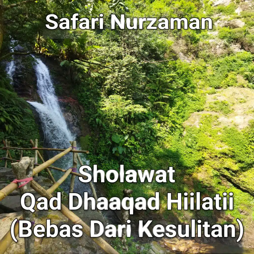 Sholawat Qad Dhaaqad Hiilatii (Bebas Dari Kesulitan)