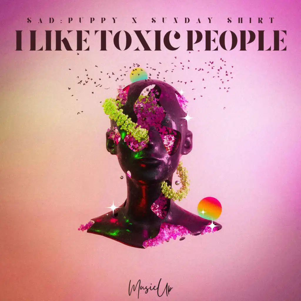 I Like Toxic People