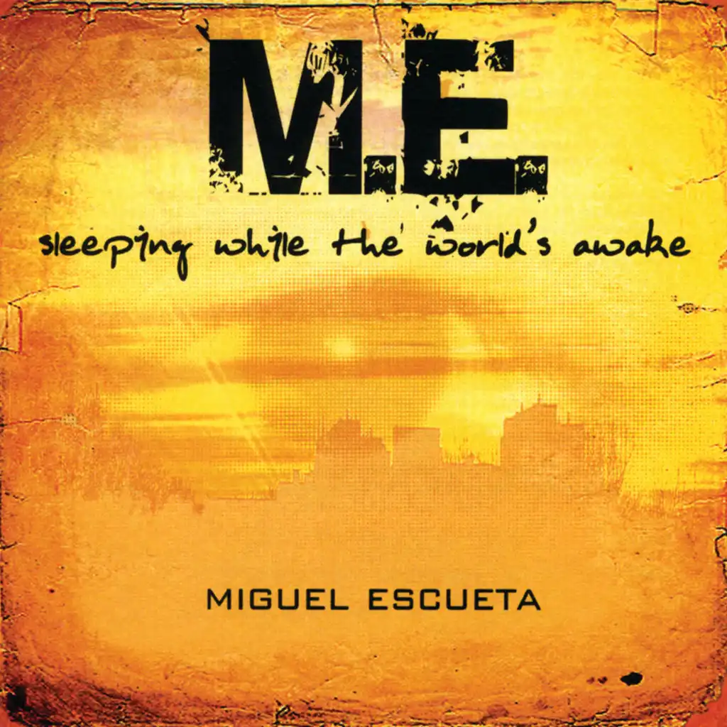 Miguel Escueta - Sleeping while the world's awake